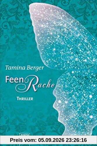 Feenrache: Die Arena Thriller