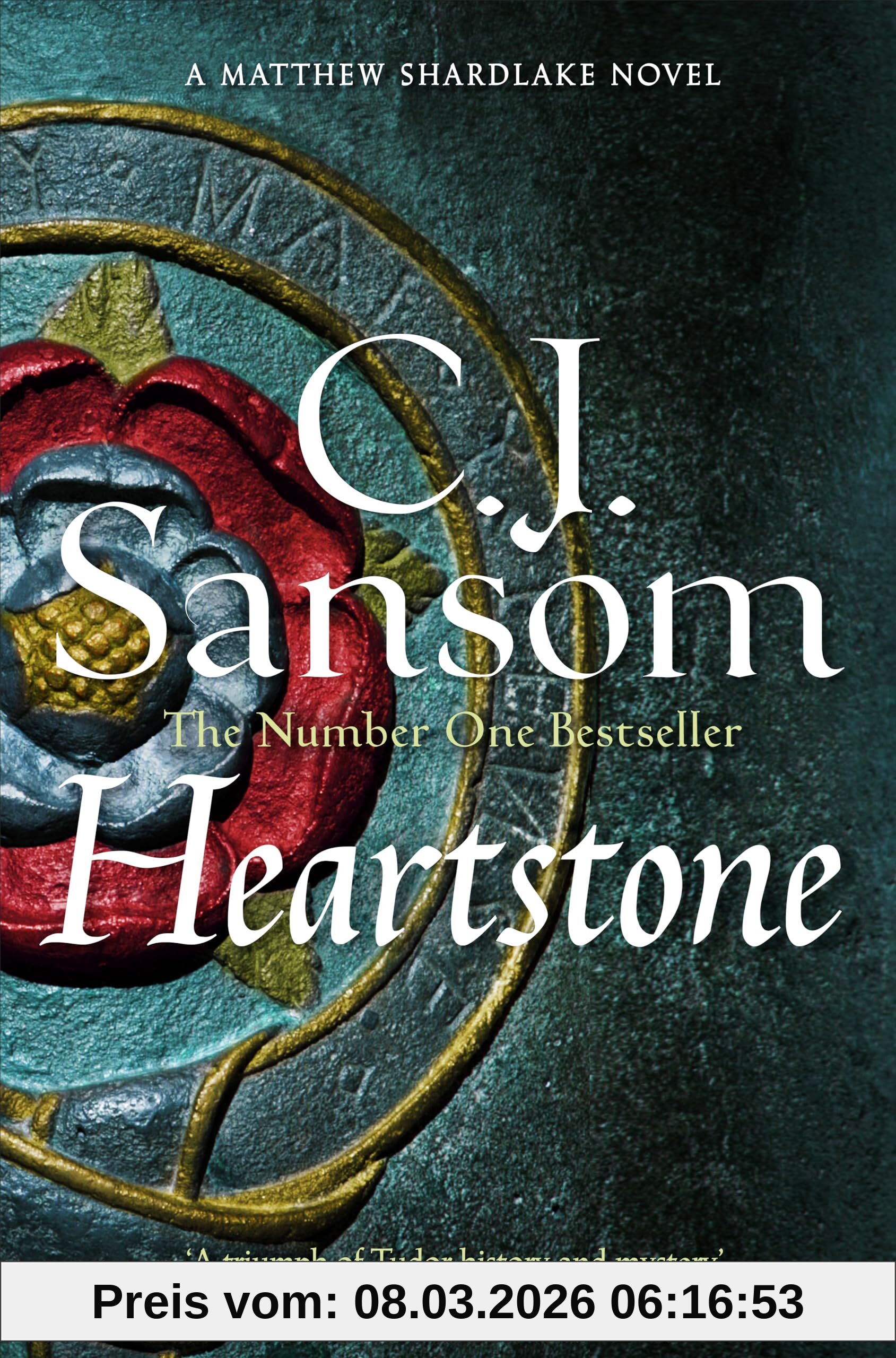 Sansom, C. J. Heartstone, A Spellbinding Epic Of War And Intrigue From The Bestselling Historical Series (The Shardlake Series, 5, Band 5)