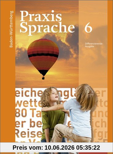 Praxis Sprache - Ausgabe 2015 für Baden-Württemberg: Schülerband 6