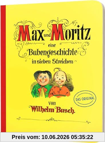 Max und Moritz – Eine Bubengeschichte in sieben Streichen: Pappe-Ausgabe | Bilderbuch-Klassiker