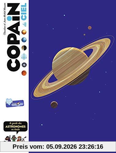 Copain du ciel : le guide des astronomes en herbe