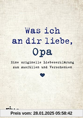 Was ich an dir liebe, Opa: Eine originelle Liebeserklärung zum Ausfüllen und Verschenken