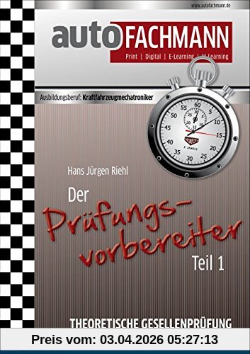 Der Prüfungsvorbereiter Teil 1: Theoretische Gesellenprüfung