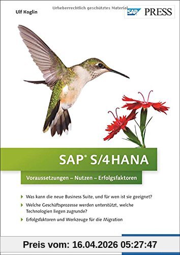 SAP S/4HANA: Voraussetzungen - Nutzen - Erfolgsfaktoren (SAP PRESS)