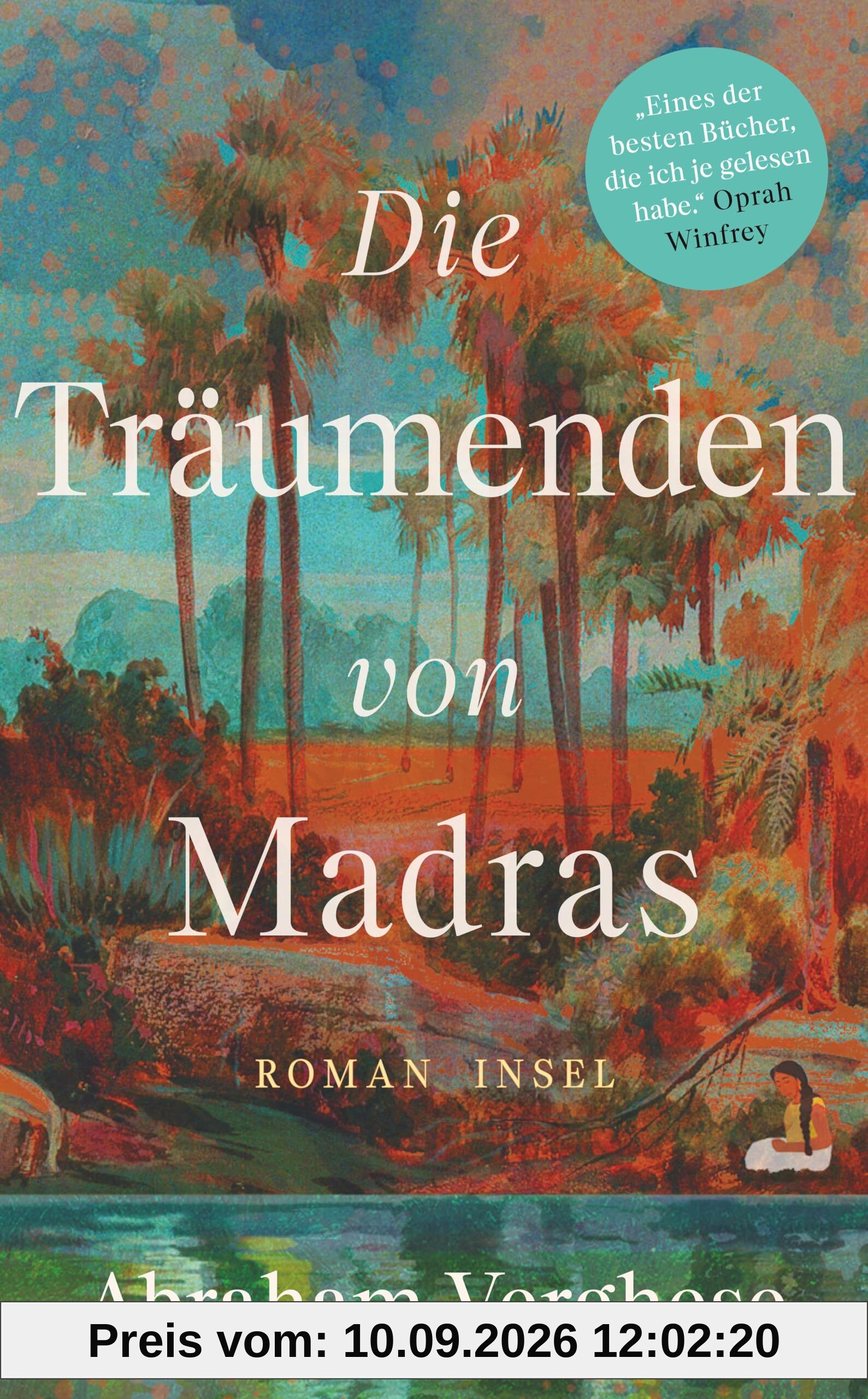 Die Träumenden von Madras: Roman | Ein bildgewaltiges Epos, eine Familiensaga in Südindien | Vom Autor des internationalen Bestsellers »Rückkehr nach Missing«