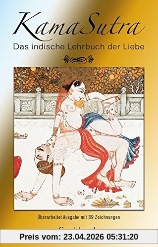 Kamasutra: Das indische Lehrbuch der Liebe