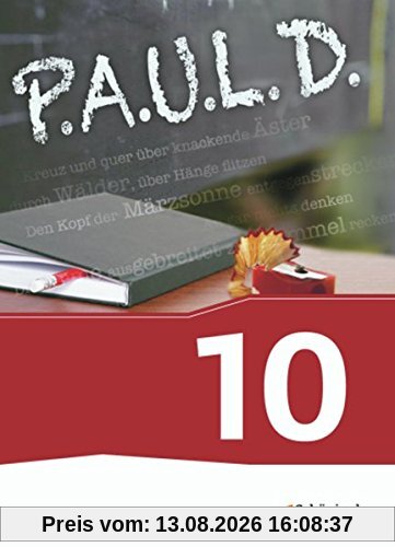 P.A.U.L. D. - Persönliches Arbeits- und Lesebuch Deutsch - Für Gymnasien und Gesamtschulen - Neubearbeitung: Schülerbuch 10