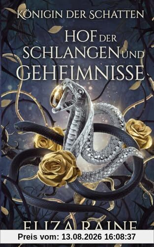 Hof der Schlangen und Geheimnisse: Bräute des Nebels und der Fae (Königin der Schatten, Band 4)