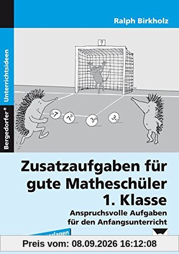 Zusatzaufgaben für gute Matheschüler 1. Klasse: Anspruchsvolle Aufgaben für den Anfangsunterricht