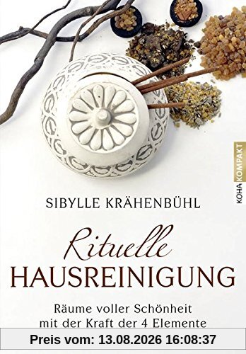Rituelle Hausreinigung - Räume voller Schönheit mit der Kraft der 4 Elemente