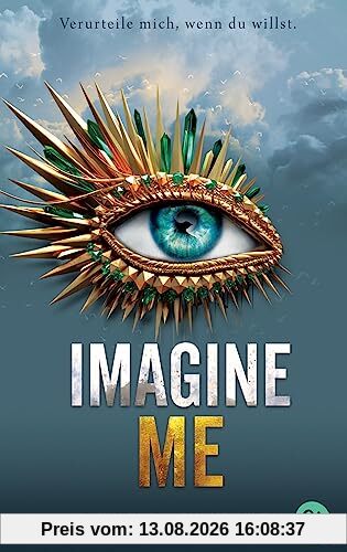 Imagine Me: Die Fortsetzung der mitreißenden Romantasy-Reihe. TikTok made me buy it (Die Shatter Me-Reihe, Band 6)