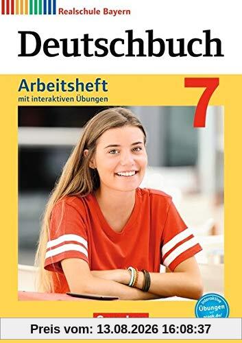 Deutschbuch - Realschule Bayern - Neubearbeitung: 7. Jahrgangsstufe - Arbeitsheft mit interaktiven Übungen auf scook.de: Mit Lösungen