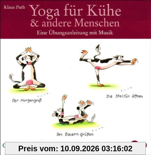 Yoga für Kühe & andere Menschen . Eine Übungsanleitung mit Musik. Mit beigelegtem Yoga-Poster