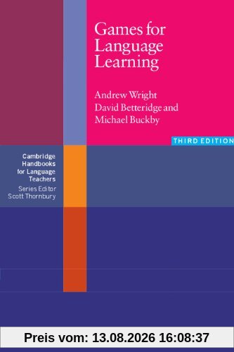 Games for Language Learning (Cambridge Handbooks for Language Teachers)