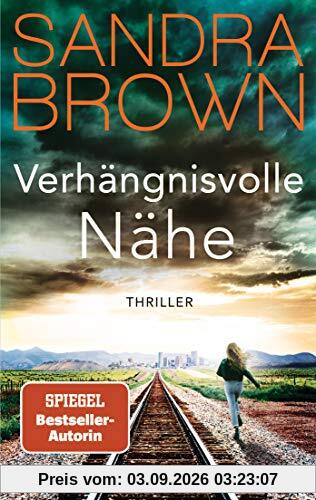 Verhängnisvolle Nähe: Thriller