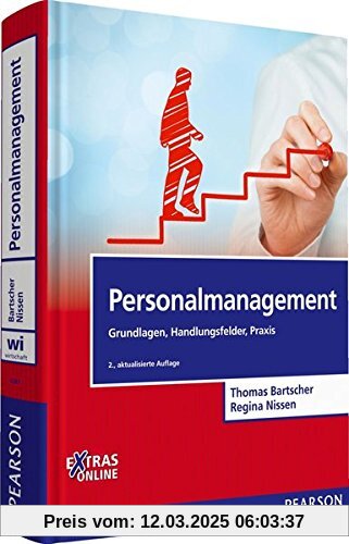 Personalmanagement: Grundlagen, Handlungsfelder, Praxis (Pearson Studium - Economic BWL)