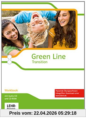 Green Line Transition / Workbook mit Audio-CD und CD-ROM: Ausgabe für Schleswig-Holstein, Hamburg, Bemen, Nordrhein-Westfalen und Hessen