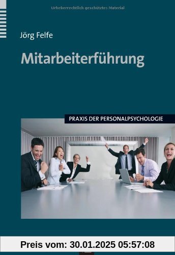 Mitarbeiterführung: Praxis der Personalpsychologie