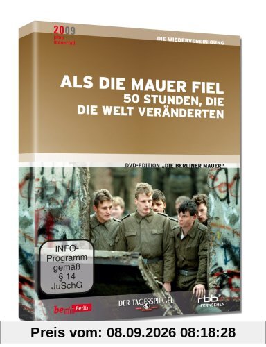 Als die Mauer fiel - 50 Stunden, die die Welt veränderten