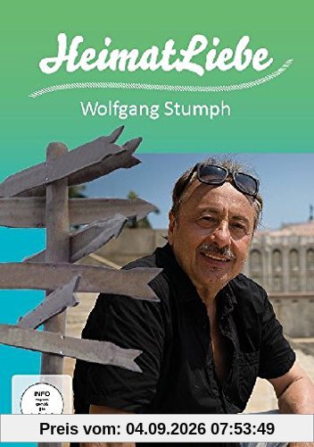 Heimatliebe - Wolfgang Stumph