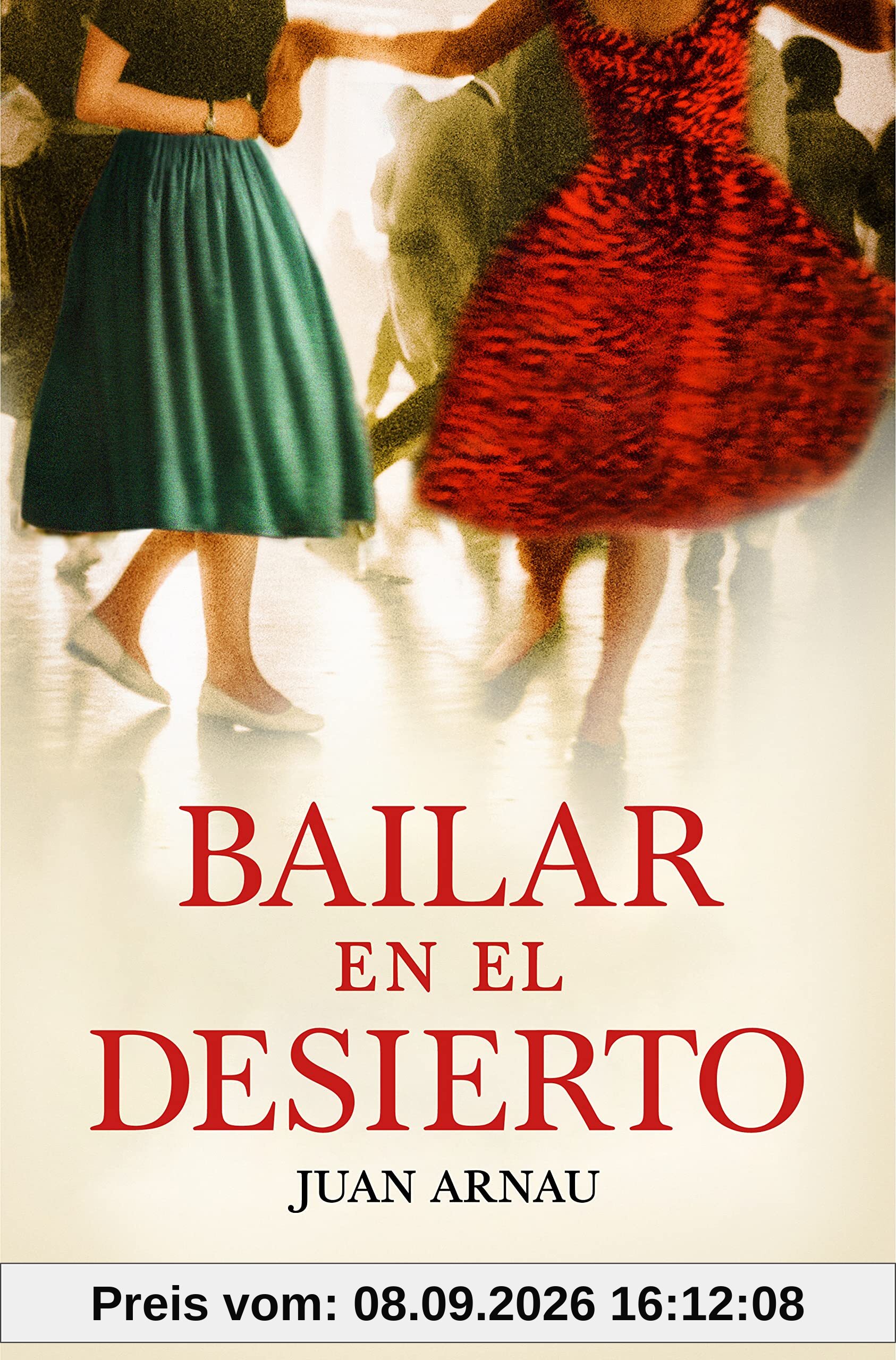 Bailar en el desierto (Grijalbo Narrativa)