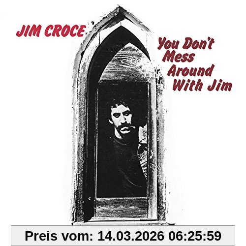 Jim Croce You Don'T Mess Around With Jim
