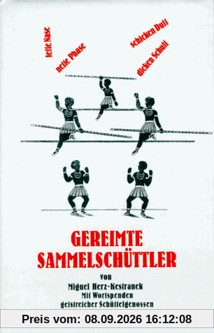 Gereimte Sammelschüttler. Mit Wortspenden geistreicher Schüttelgenossen