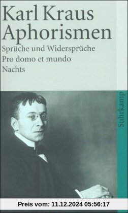 Schriften in den suhrkamp taschenbüchern. Erste Abteilung. Zwölf Bände: Band 8: Aphorismen. Sprüche und Widersprüche. Pr