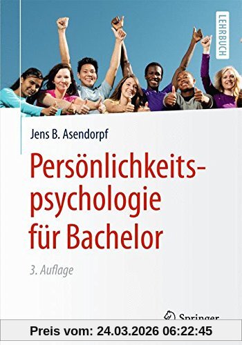 Persönlichkeitspsychologie für Bachelor (Springer-Lehrbuch)