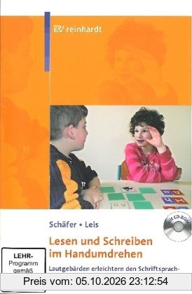 Lesen und Schreiben im Handumdrehen: Lautgebärden erleichtern den Schriftspracherwerb in Förderschule und Grundschule