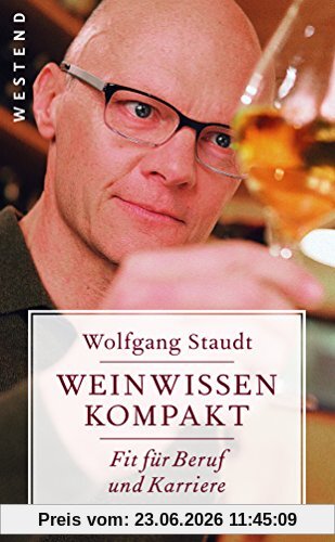 Wolfgang Staudt Weinwissen Kompakt, Fit Für Beruf Und Karriere