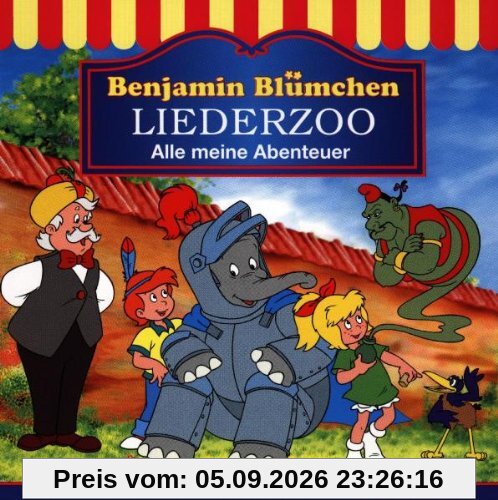 Benjamin Blümchen - Liederzoo: Alle meine Abenteuer