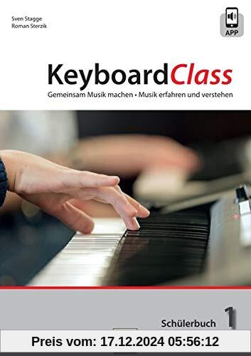 KeyboardClass. Schülerbuch 1: Gemeinsam Musik machen. Musik erfahren und verstehen