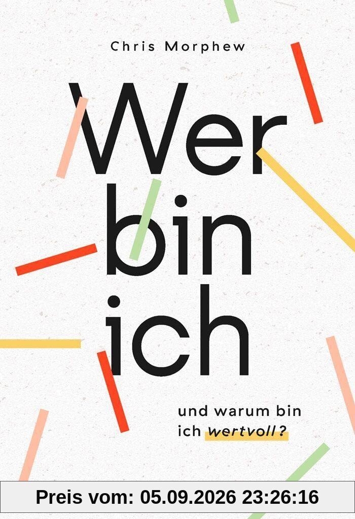 Wer bin ich und warum bin ich wertvoll?
