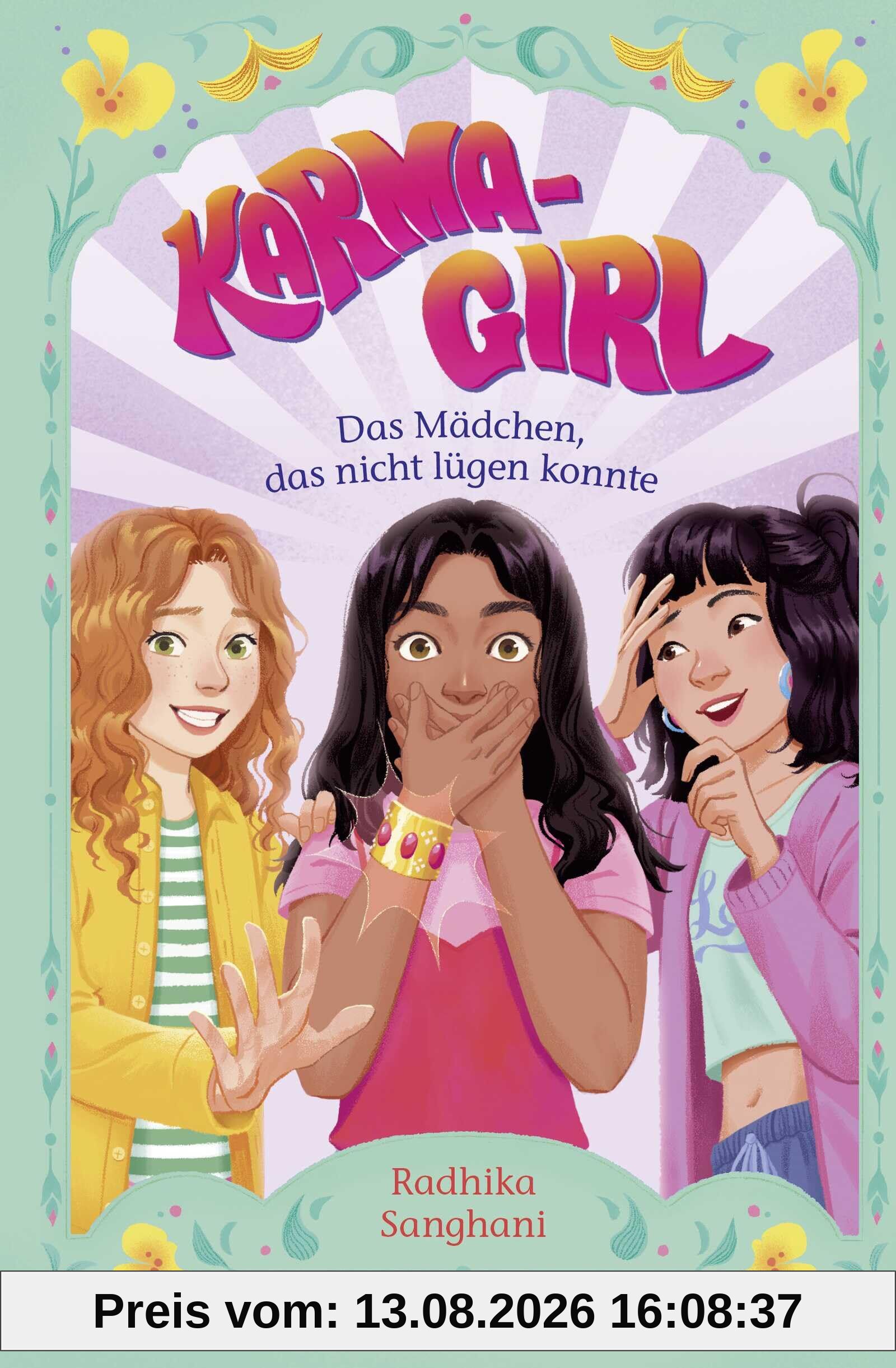 Karma Girl – Das Mädchen, das nicht lügen konnte: Humorvolle Freundschaftsgeschichte mit Tiefgang ab 10 Jahren