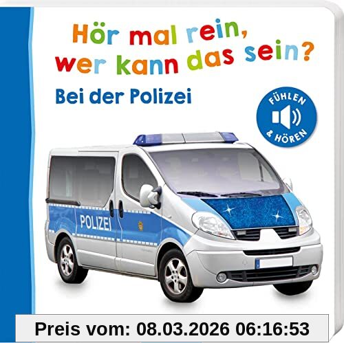 unbekannt Hör Mal Rein, Wer Kann Das Sein? – Bei Der Polizei, Fühlen Und Hören | Die Beliebteste Soundbuchreihe, Hochwertiges Pappbilderbuch Mit 5