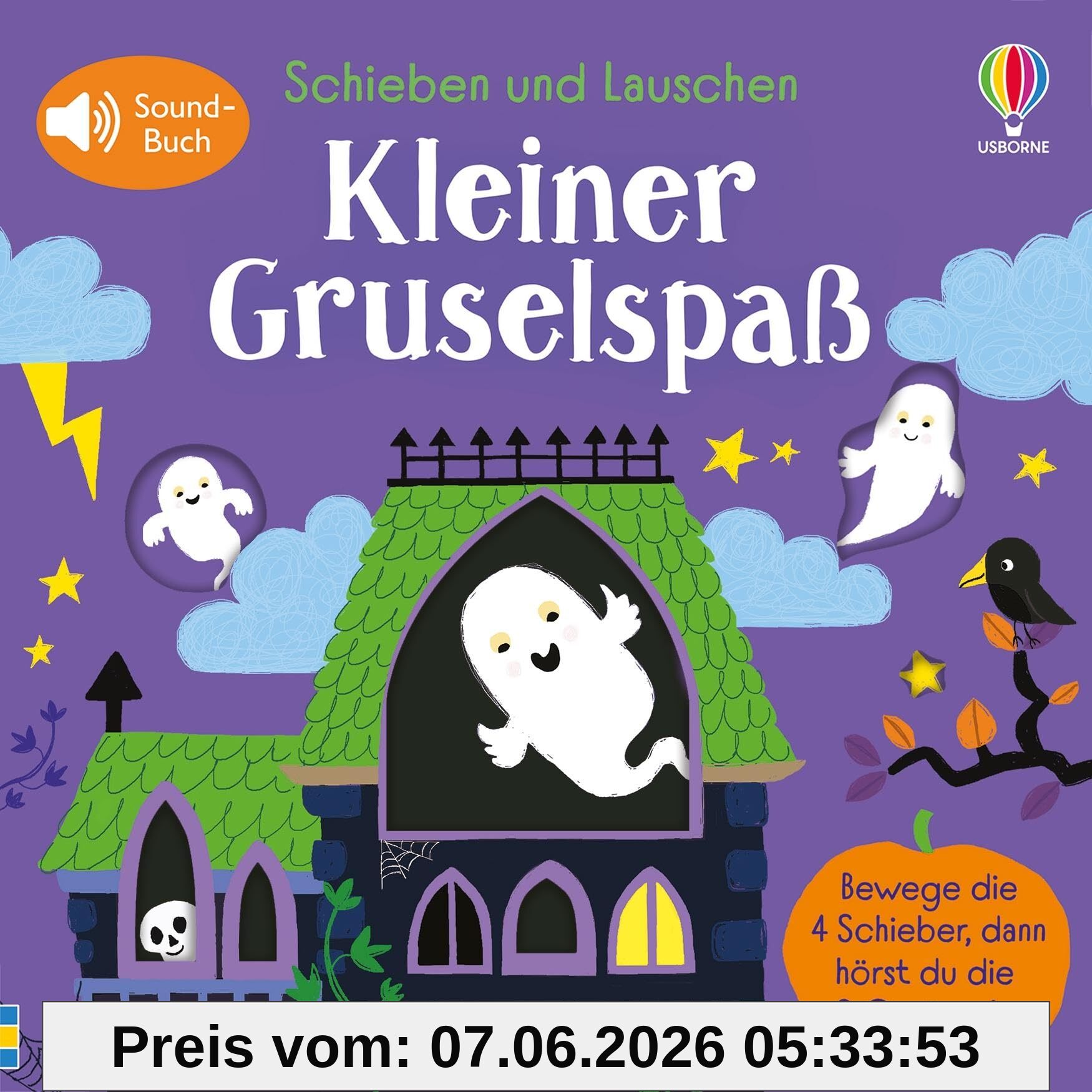 Schieben und Lauschen: Kleiner Gruselspaß: 4 Schieber, 8 Sounds – interaktives, erstes Halloween-Abenteuer – für Kinder ab 1 Jahr (Schieben-und-Lauschen-Reihe)
