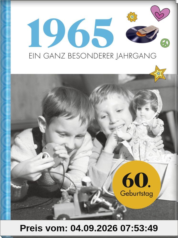 1965 - Ein ganz besonderer Jahrgang: Jahrgangsbuch zum 60. Geburtstag (Jahrgangsbücher zum Geburtstag)