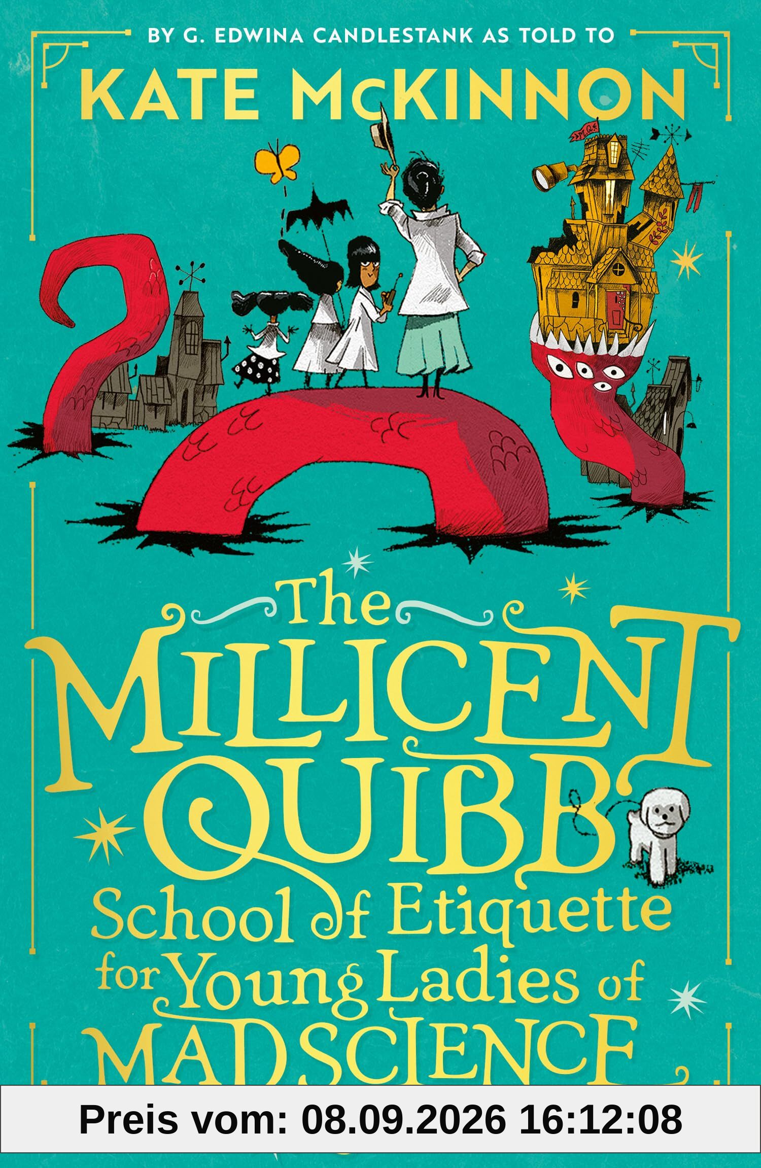 The Millicent Quibb School of Etiquette for Young Ladies of Mad Science: The #1 New York Times Bestseller