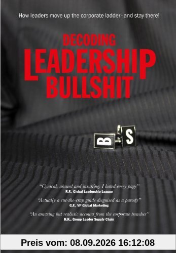 Decoding Leadership Bullshit: How leaders move up the corporate ladder and stay there