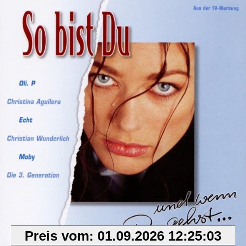 So Bist du