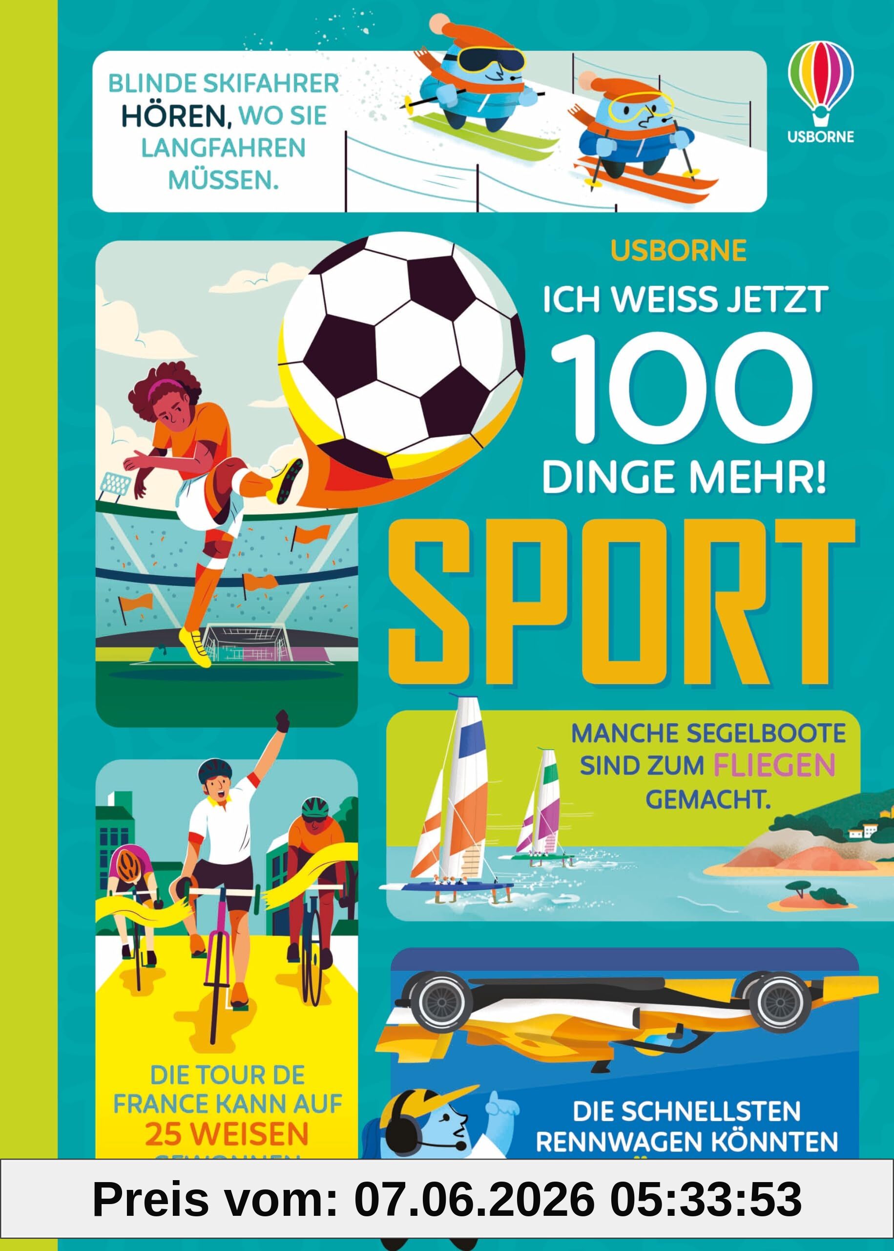 Ich weiß jetzt 100 Dinge mehr! Sport: Sachbuch für Kinder – Spannendes und Überraschendes aus der Welt des Sports – ab 9 Jahren (100-Dinge-mehr-Reihe)