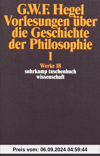 Werke in 20 Bänden mit Registerband: 18: Vorlesungen über die Geschichte der Philosophie I: BD 18 (suhrkamp taschenbuch 