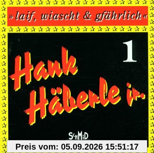 Laif,Wiascht & Gfährlich 1