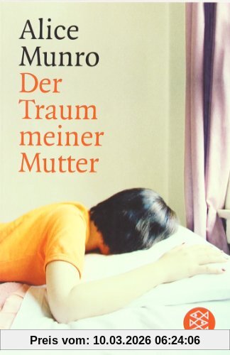 Alice Munro Der Traum Meiner Mutter, Erzählungen
