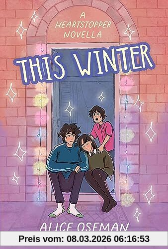 Alice Oseman This Winter, TikTok Made Me Buy It! From The Ya Prize Winning Author And Creator Of Netflix Series Heartstopper (A Heartstopper Novella)