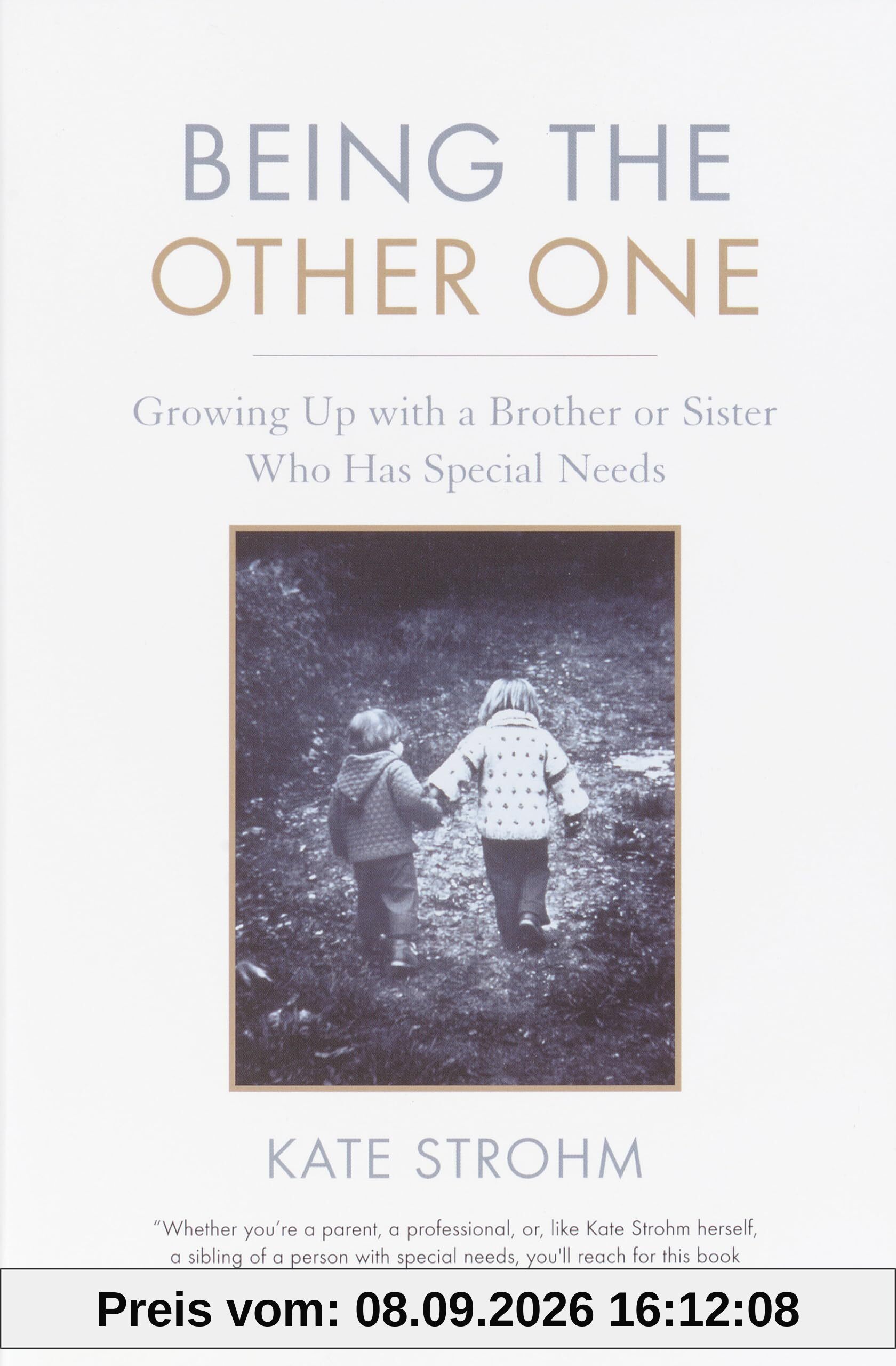 Being the Other One: Growing Up with a Brother or Sister Who Has Special Needs