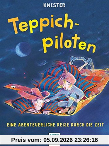 Teppichpiloten: Eine abenteuerliche Reise durch die Zeit: