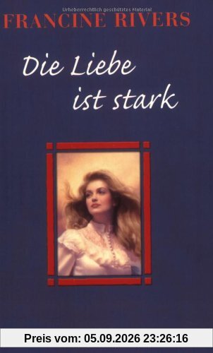 Die Liebe ist stark
