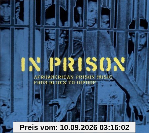 In Prison-Afroamerican Prison Music from Blues to